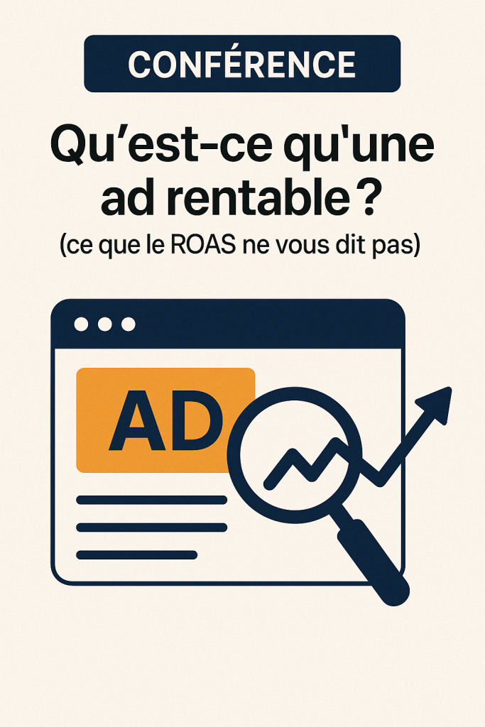 Image d'illustration article de blog Drive To Digital : CONFÉRENCE - Qu’est-ce qu’une ad rentable ? (ce que le ROAS ne vous dit pas)